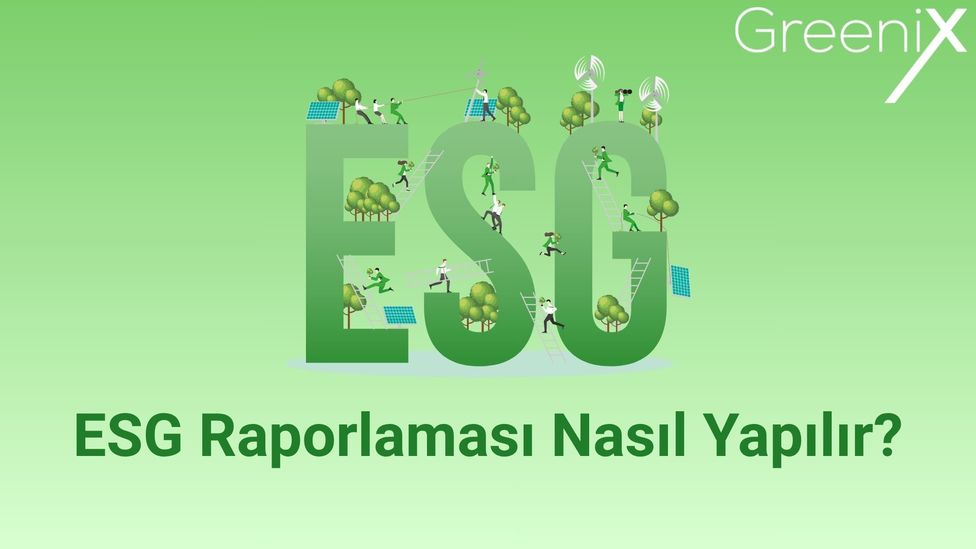 ESG Raporlaması Nasıl Yapılır?